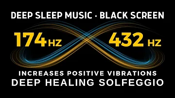 Healing Frequency 174 Hz • 432Hz, Eliminates All Physical Pain, Increases Positive Vibrations