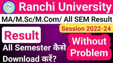Ranchi University MA/M.Sc/M.Com/ All Semester Result 2024 | How to find Result Session 2022-24 ||