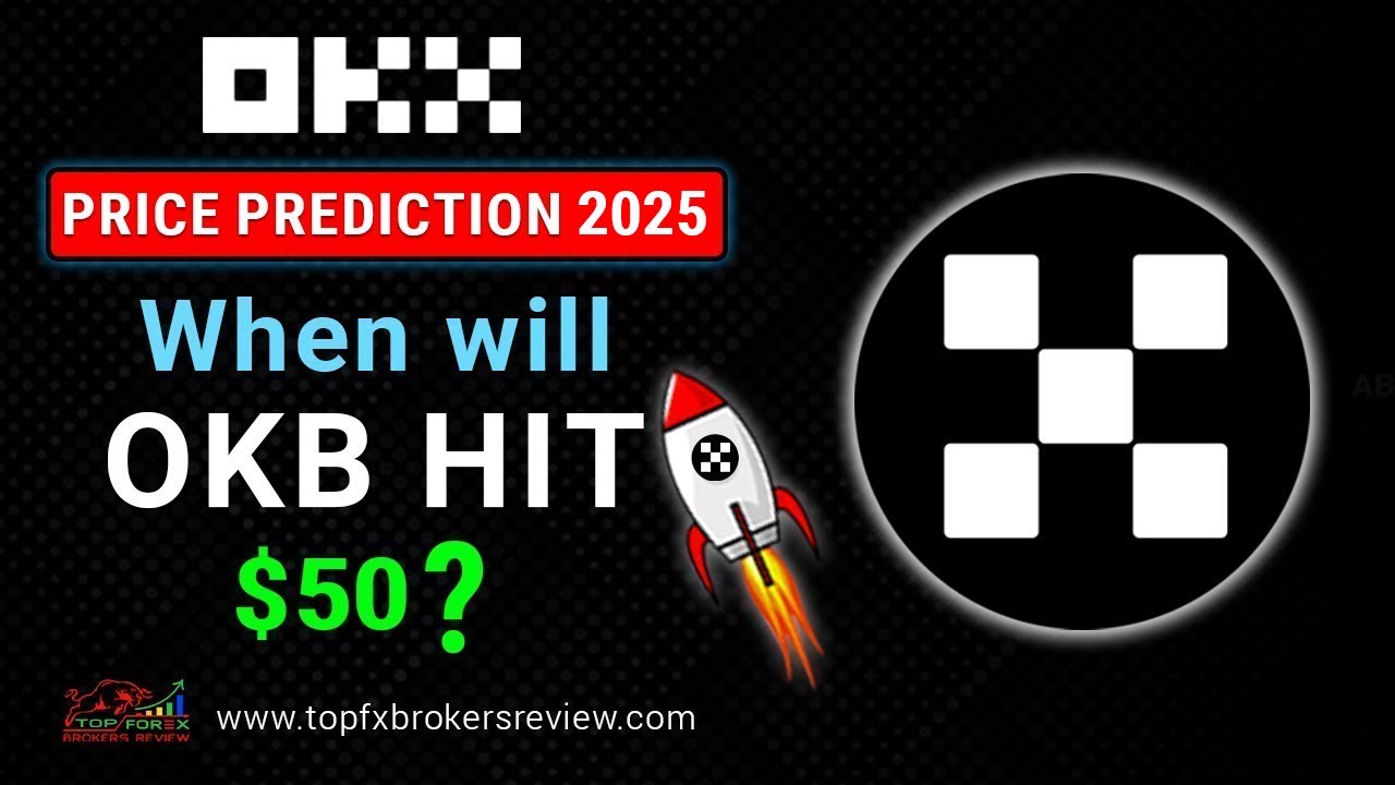 OKB Price Prediction 2025 – When will OKB hit $50?