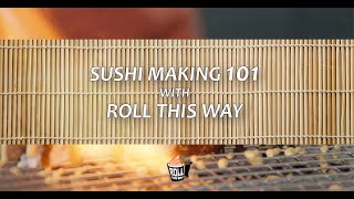 Whats Sushi Making 101 - With Roll This Way?
