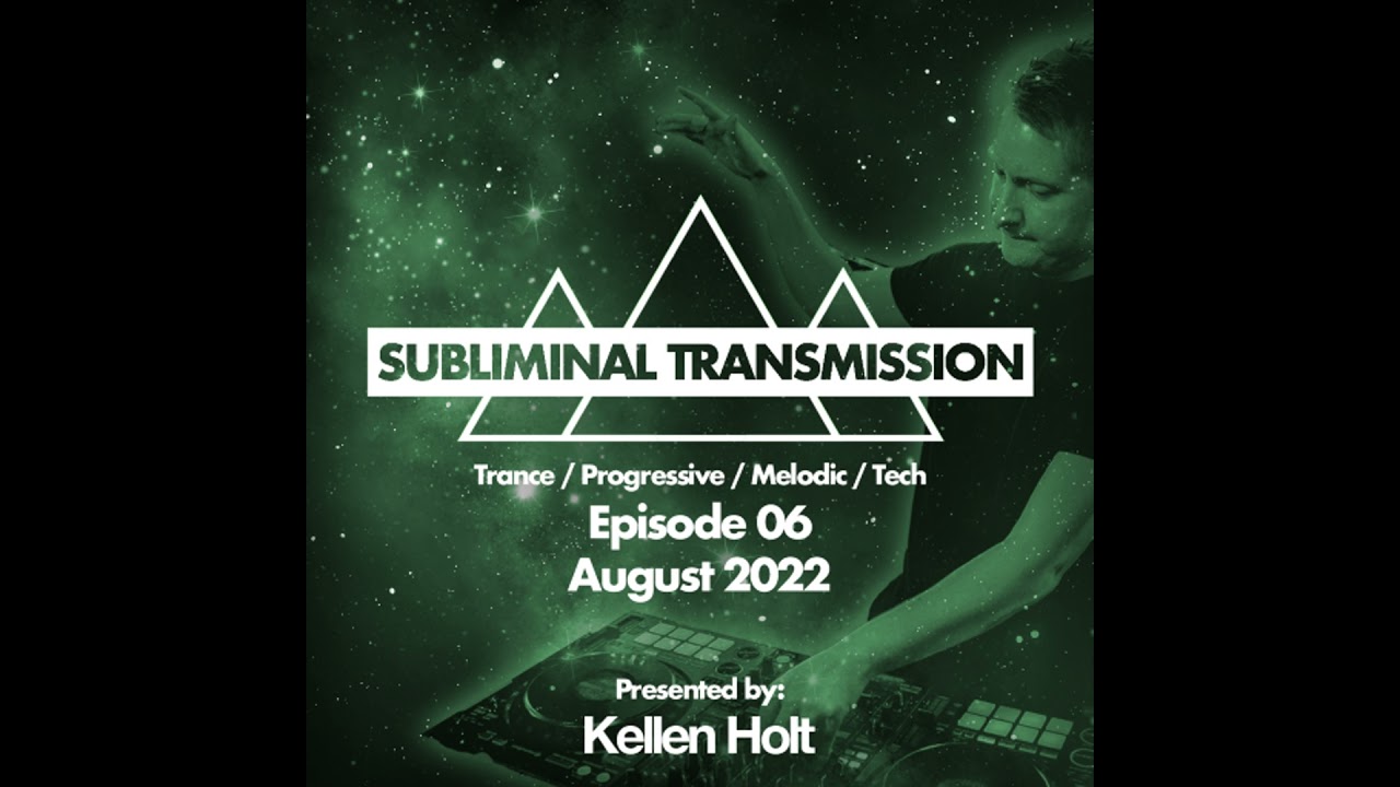 Watch Kellen Holt - Subliminal Transmission EP 6 on YouTube Watch Kellen Holt - Subliminal Transmission EP 6 on YouTube