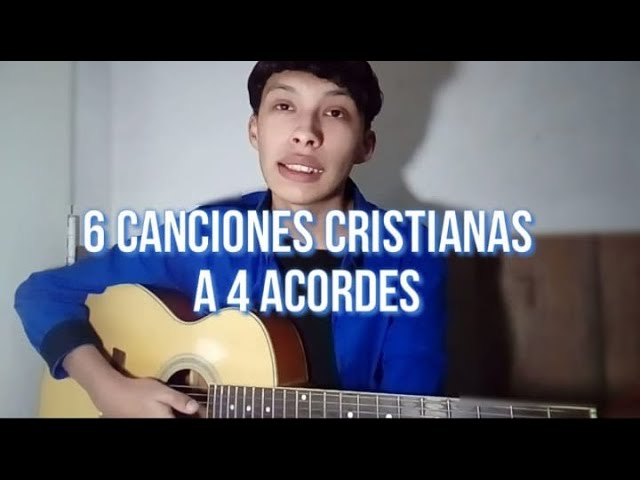 6 Canciones Cristianas a 4 Acordes En Guitarra *Mini Tutorial*Para  Principiantes Facil y Rapido - YouTube