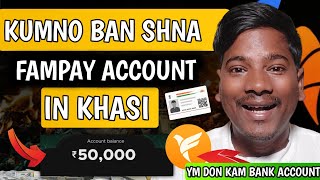 Kumno Ban Create Account Ha Fampay App In Khasi | Shna Account Khlem Bank Account | Khasi Tutorial
