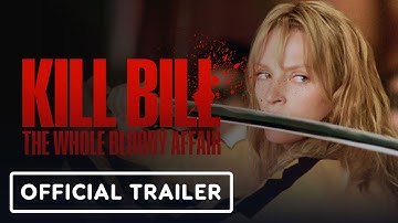 Kill Bill: The Whole Bloody Affair - Official Trailer (2025) Uma Thurman