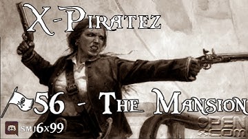 X-Piratez #56 - The Mansion
