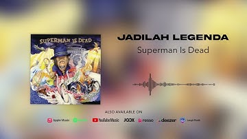 Superman Is Dead - Jadilah Legenda (Official Audio)