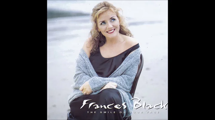 Frances Black - When you say nothing at all (Irela...
