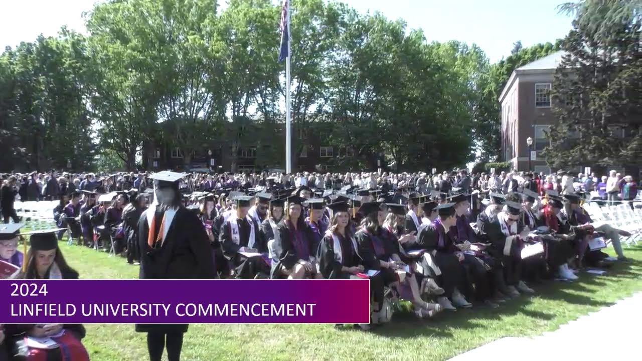 Linfield University Commencement Ceremony 2024 YouTube