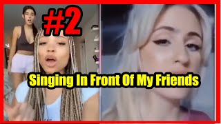 Singing In Front Of Friends #2 Compilation Of The Best Reactions