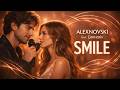 ALEXNOVSKI Feat Lanvesta Smile Official Video A Romantic Love Story A Song About Love