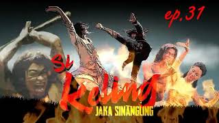 Dongeng Sunda Si Keling Jaka Sinangling - ep.31