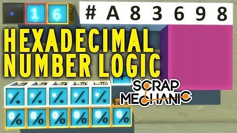 WANT BIG BRAIN? 🧠 Hex Number Logic in Scrap Mechanic & More