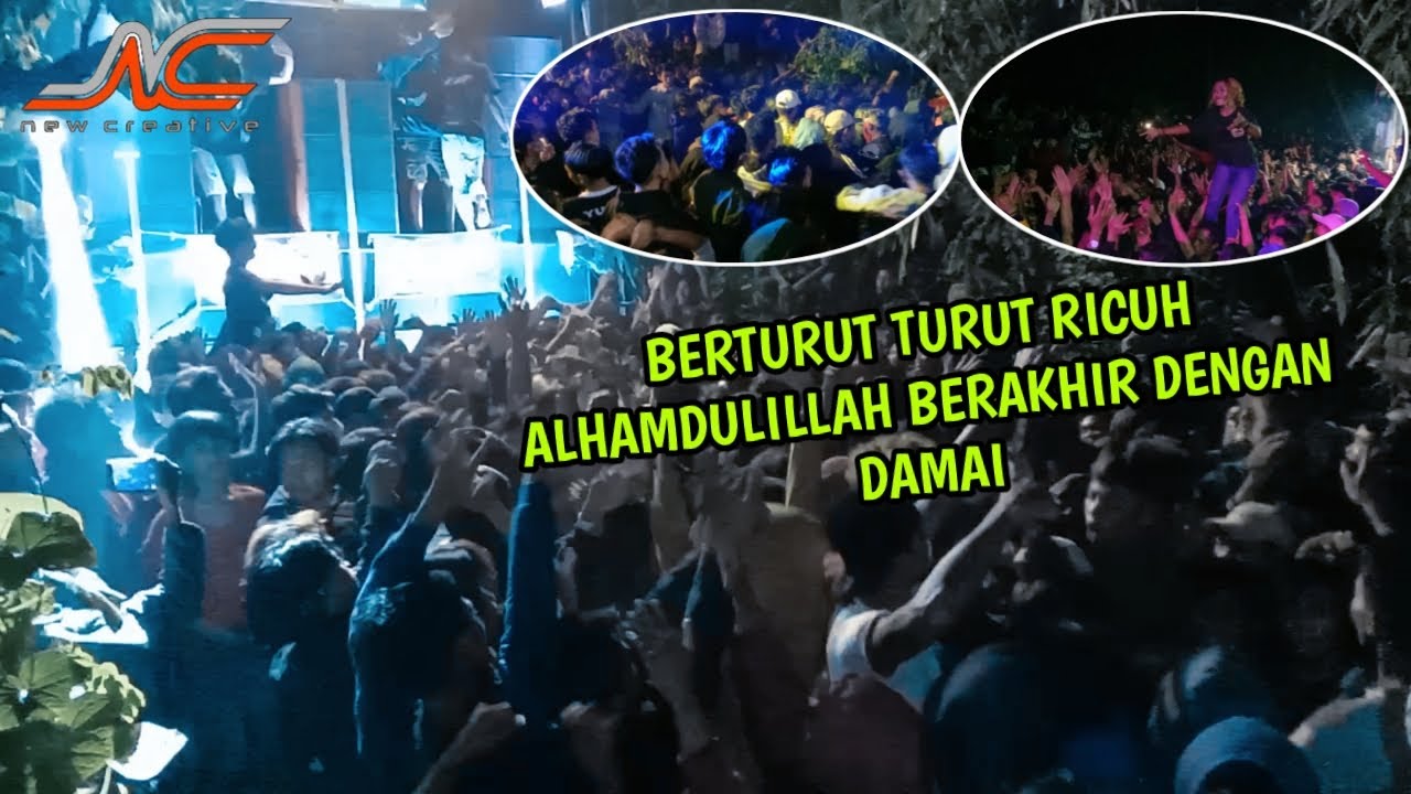 Berkali kali ricuh tapi Alhamdulillah berakhir dengan damai (NC) NEW CREATIVE JEMBER SOUND SYSTEM