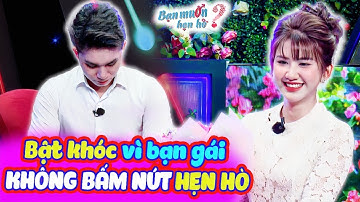 Chàng trai U30 tìm vợ KHÔNG NGẠI YÊU XA bật khóc vì cô gái Hà Nội từ chối BẤM NÚT | Bạn Muốn Hẹn Hò