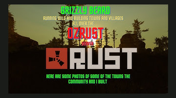 Builds on the OzRust PvE Server by @grizzlybeard6253