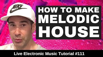 How to Make Anjunadeep Melodic House + Logic Pro X Template | Live Electronic Music Tutorial #111