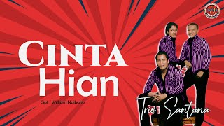 Trio santana - Cinta Hian  ( Official Music video )
