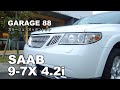 サーブ　９－７Ｘ　４．２ｉ　SAAB 9-7X 4.2i　エンスーの杜　GARAGE88