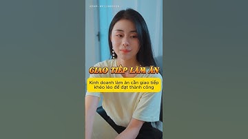 Giao tiếp khéo léo sẽ dễ dàng đạt được thành công hơn trong kinh doanh #shorts