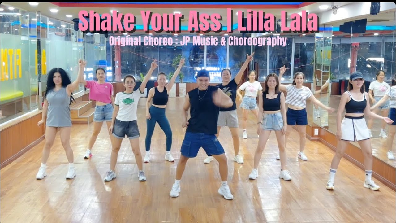 Shake Your Ass | Lilla Lala | ZUMBA DANCE FITNESS | Original Choreo : JP Music & Choreography