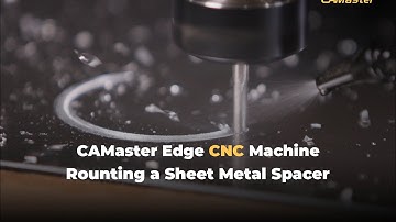 CAMaster Edge CNC Machine Cuts Sheet Metal