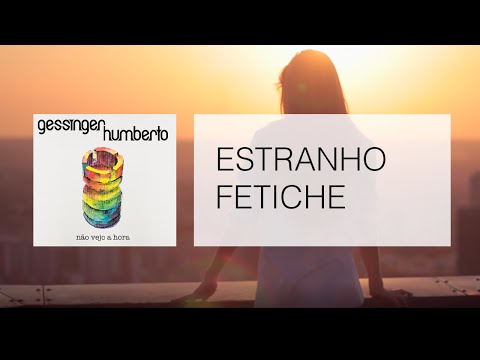 Estranho Fetiche -