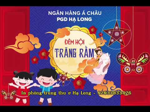 Video Địa chỉ in phông trung thu ở Hạ Long - youtube
