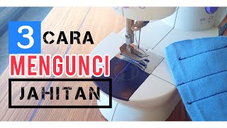 3 Cara Mengunci Jahitan tanpa Jahit Mundur