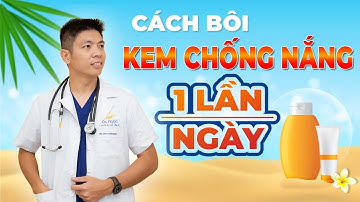 Cách Để Bôi Kem Chống Nắng Ngày 1 Lần Vẫn Đạt Hiệu Quả | Dr Ngọc