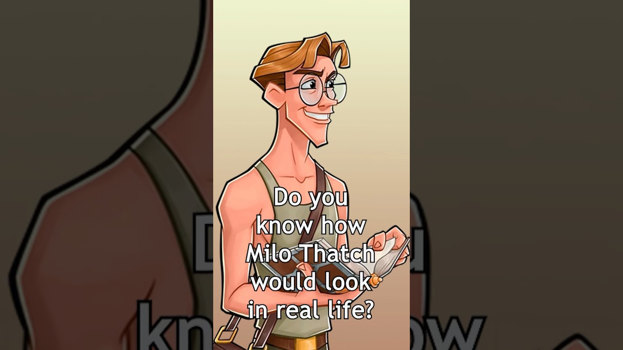 Milo from Atlantis in real life 