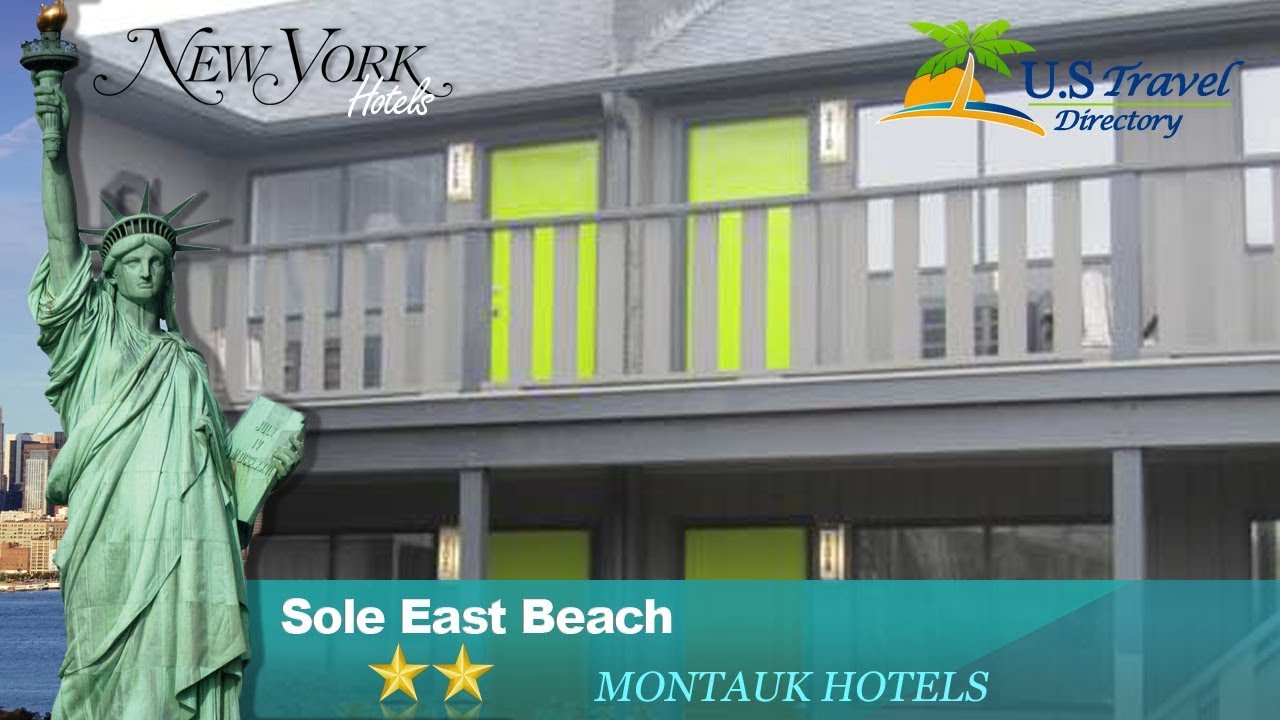 Sole East Beach Montauk Hotels, New York YouTube