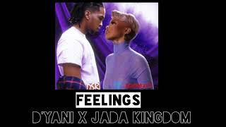 feelings - d’yani & jada kingdom