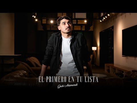 Gabi Arismendi El Primero En Tu Lista Video Oficial 