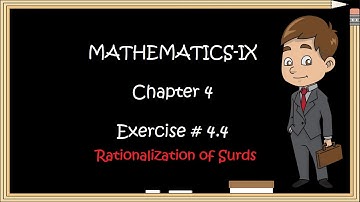Mathematics class 9th (FBISE), Chapter 4, Exercise 4.4 - Rationalization of Surds
