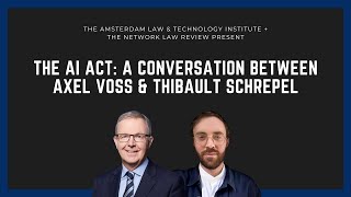 The AI Act: A Conversation between Axel Voss (European Parliament) \& Thibault Schrepel