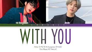 Download lagu Jimin  Bts  & Ha Sung Woon - With You  Our Blues Ost  Lirik Terjemahan Indon mp3
