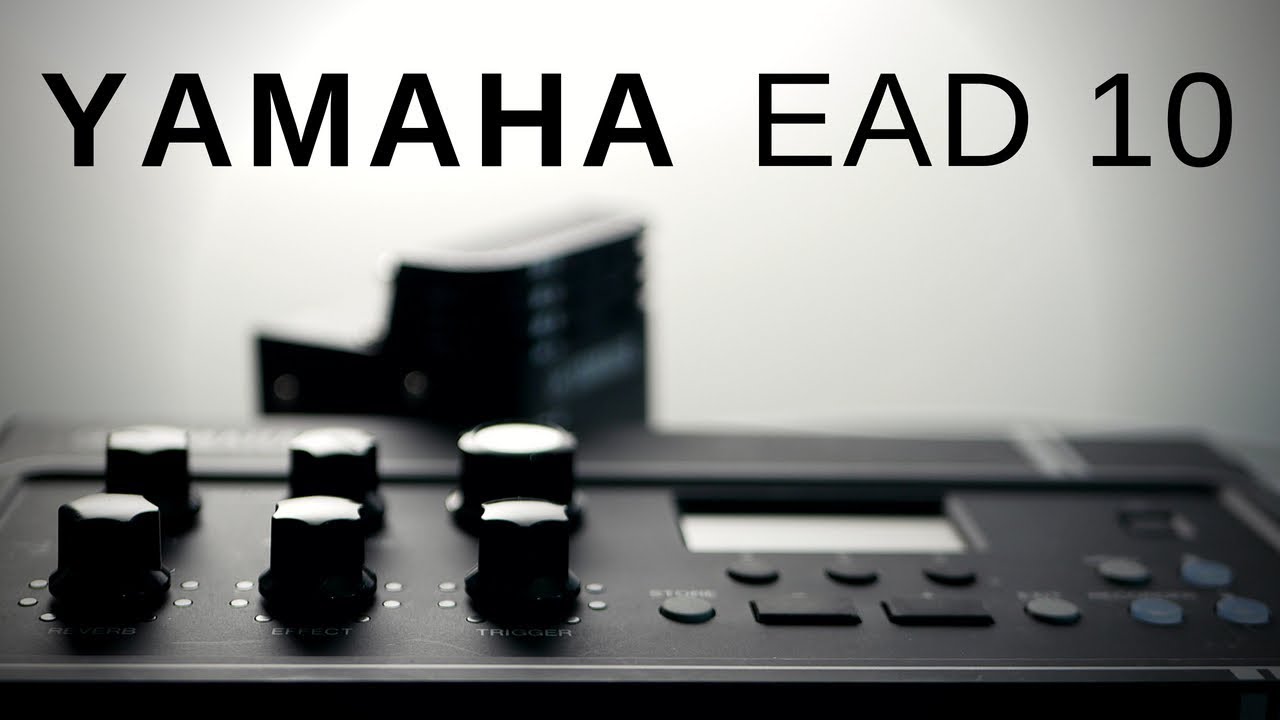 Yamaha EAD10 A detailed review YouTube