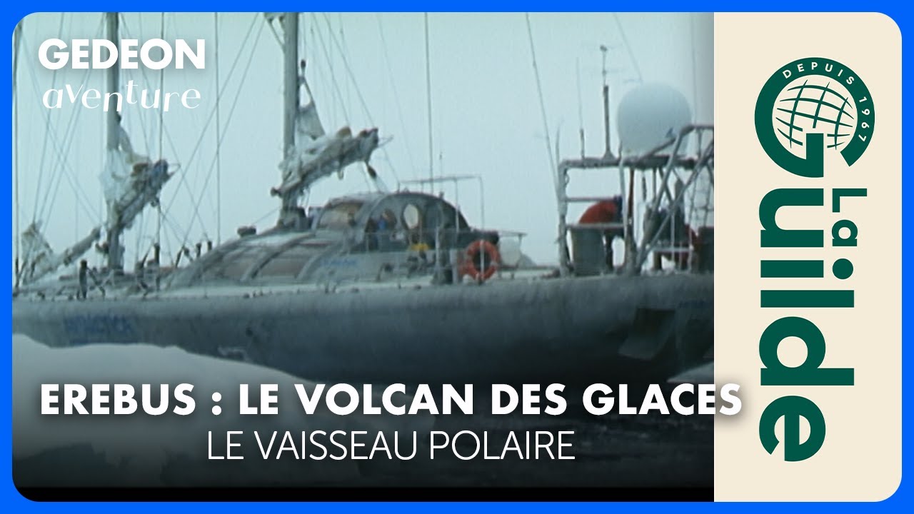 EREBUS - LE VOLCAN DES GLACES | Une expédition de Jean-Louis Étienne