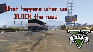 GTA 5 - Logic/Magic? - What happens when we block the road - 2020 screenshot 3