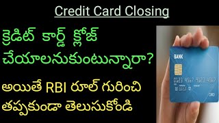 Latest RBI guidelines for closing credit card in telugu #credit card