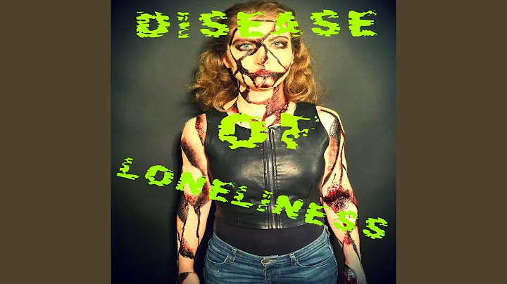 Disease of Loneliness