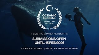 Oceanic Global Short Film Festival 2026: Call for Submissions 🎥