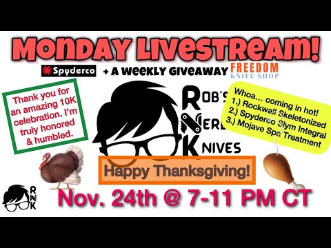 Rob’s Nerdy Knives livestream, Mon 11-24-25, @ 7-11 PM CT… Happy Thanksgiving & Spyderco GAW