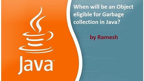 JAVA FAQ # 23 || When will be an object eligible for garbage collection in Java?