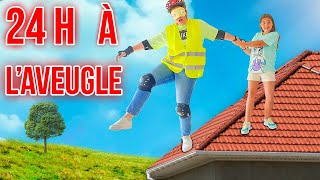 24H À L'AVEUGLE CHALLENGE !