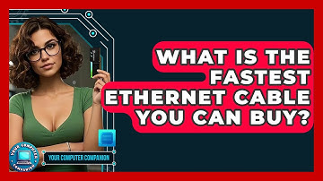 What Is The Fastest Ethernet Cable You Can Buy? - Your Computer Companion