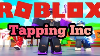 ROBLOX: Tapping Inc