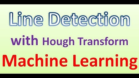 Lec-5: Machine Learning | Vision-Line Detection with Hough Transform