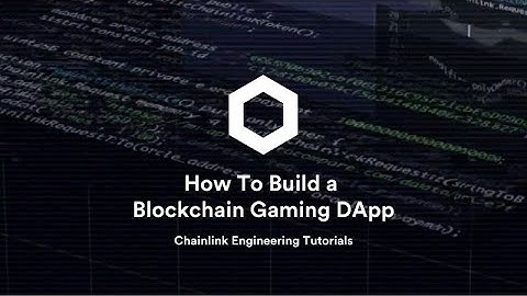 How To Build a Blockchain Gaming DApp | Chainlink Engineering Tutorials