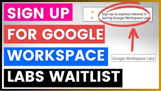 How To Sign Up For Google Workspace Labs Waitlist?